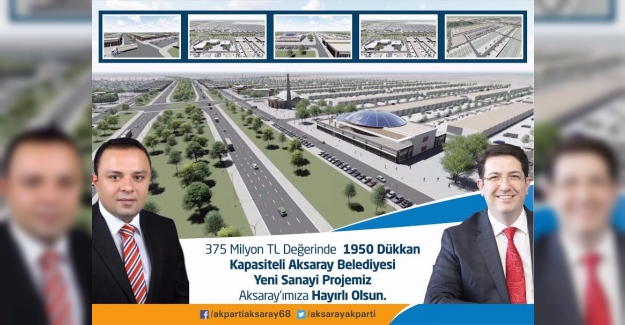 Yeni Sanayi Kentsel Projemiz Aksarayımıza Hayırlı Olsun