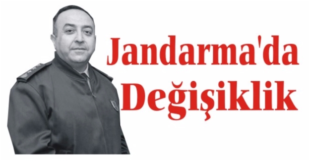 Jandarma’da değişiklik