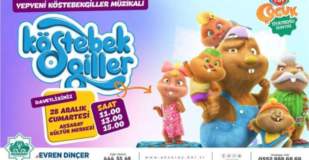 Köstebekgiller müzikali çocuklar için sahnelenecek