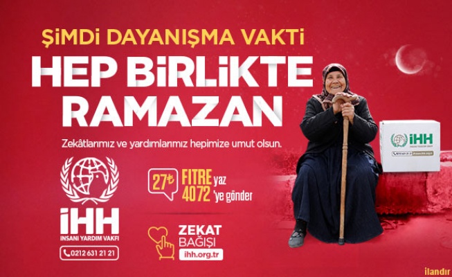 Şimdi Dayanışma Vakti.. Hep Birlikte Ramazan