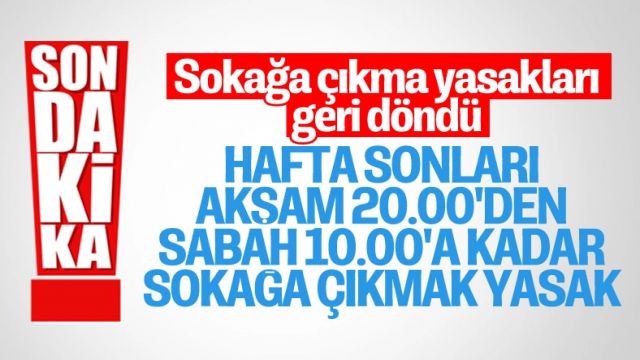 Sokağa çıkma yasağı geri geldi