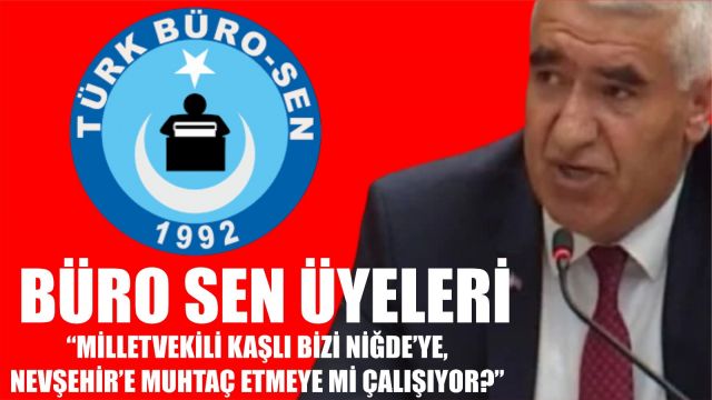 Büro-sen; Kaşlı Aksaray'ı başka illere muhtaç mı etmek istiyor