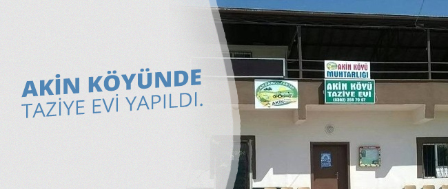 Akin Köyünde Taziye Evi Yapıldı.