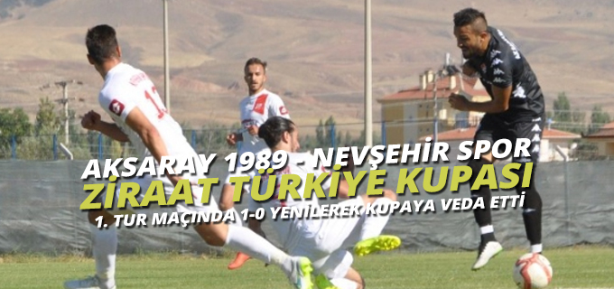 Aksaray 1989 Spor 0 - Nevşehirspor 1