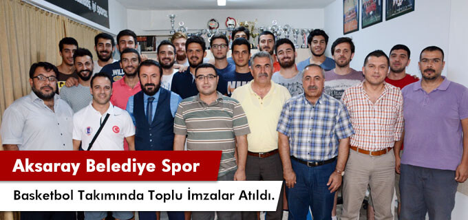 Aksaray Belediye Sporda Toplu İmzalar Atıldı