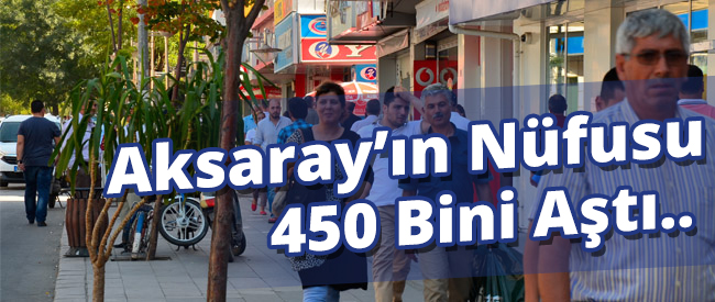 Nüfusumuz 450 Bini Aştı