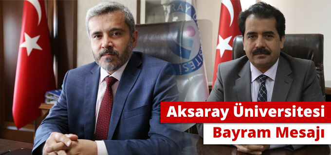 Aksaray Üniversitesi Bayram Mesajı