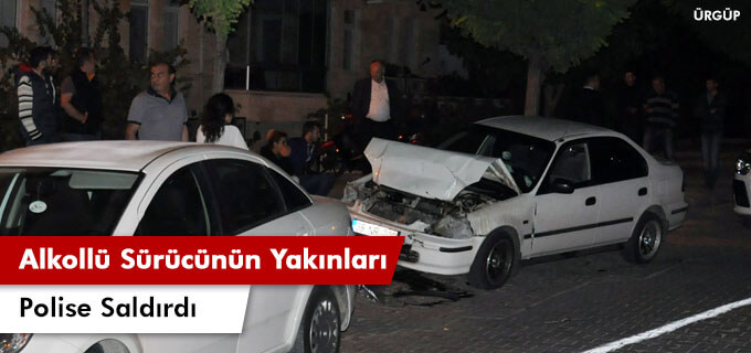 Alkollü sürücünün yakınları polise saldırdı