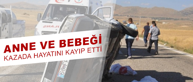 Anne Ve Bebeği Kazada Hayatını Kaybetti