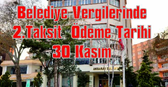 Belediye Vergilerinde 2.Taksit Son Ödeme Tarihi 30 Kasım 