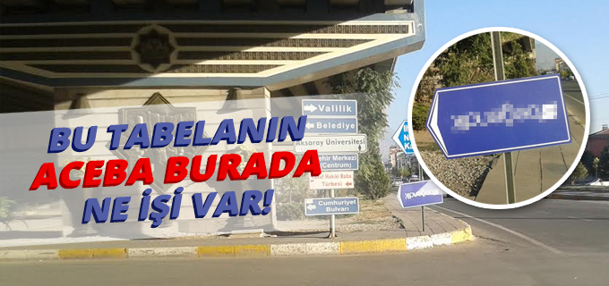 Bu Tabelanın Aceba Burada Ne İşi Var.