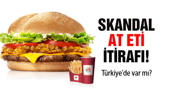 Burger King&#39;den at eti itirafı!