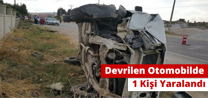 Devrilen Otomobilde Bir Kişi Yaralandı