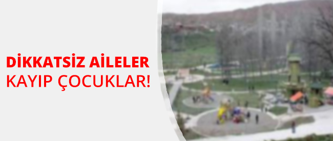 Dikkatsiz Aileler, Kayıp Çocuklar