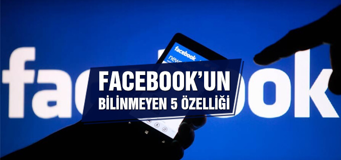 Facebook&#39;un bilinmeyen 5 özelliği