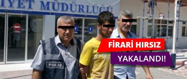 Firari Hırsız Yakalandı