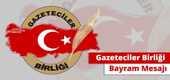 Gazeteciler Birliği bayram mesajı