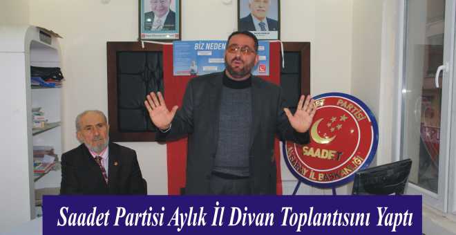 Saadet Partisi Aylık İl Divan Toplantısını Yaptı