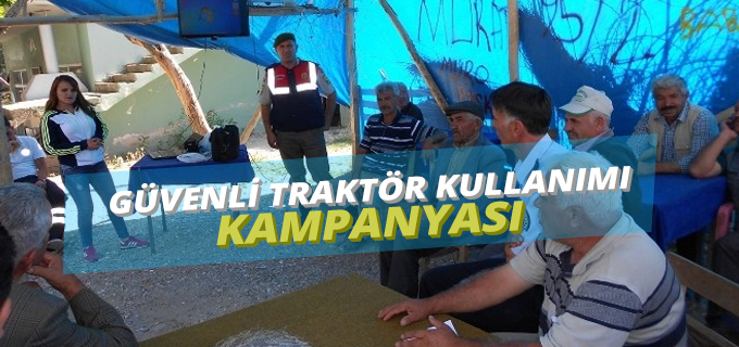 Güvenli Traktör Kullanımı Kampanyası Devam ediyor