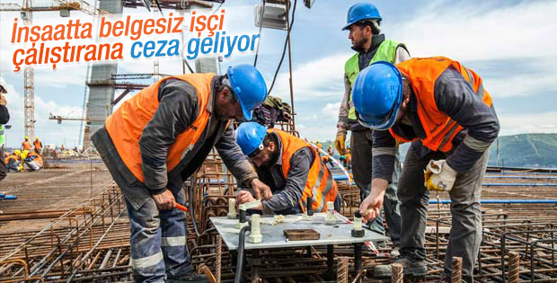 İnşaatta belgesiz işçi çalıştırana ceza