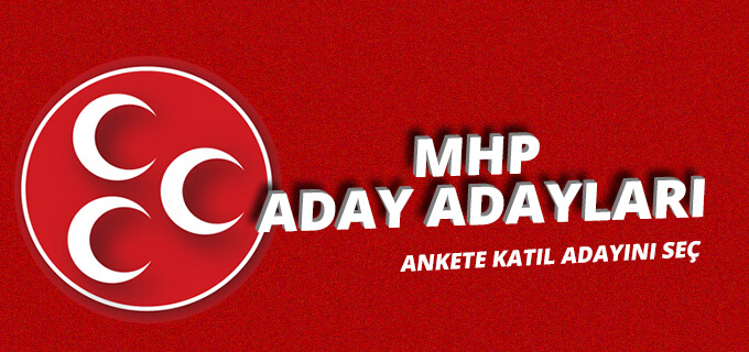 MHPde Milletvekili Olarak Kimi Görmek İstersiniz