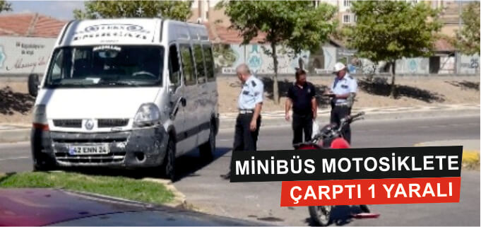 Minibüs Motosiklete Çarptı 1 yaralı