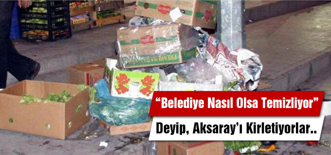 Nasıl Olsa Belediye Temizliyor