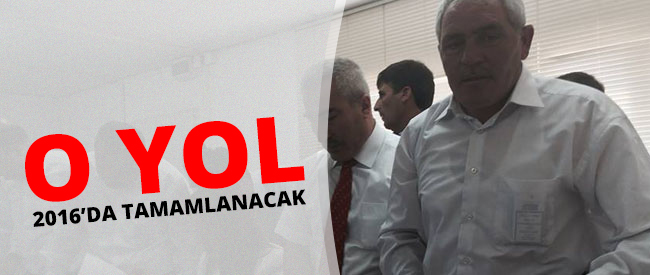 O Yol 2016'da Tamamlanacak