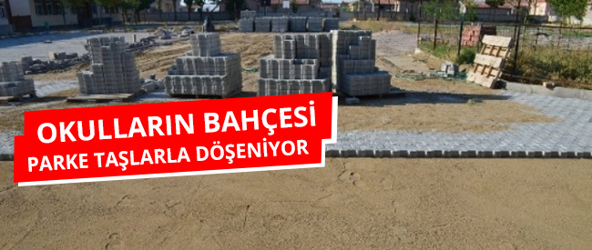 Okulların Bahçesi Parke Taşlarla Döşeniyor..