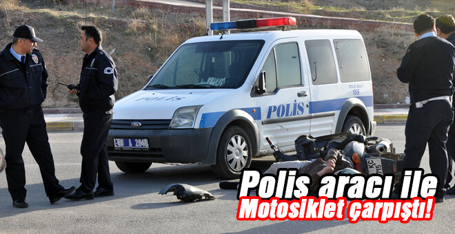 Polis aracı ile motosiklet çarpıştı 1 yaralı