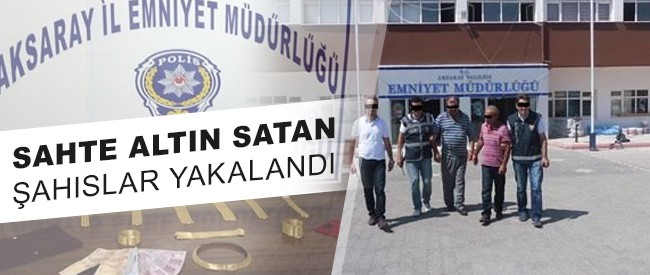 Sahte Altın Satan Şahıslar Yakalandı