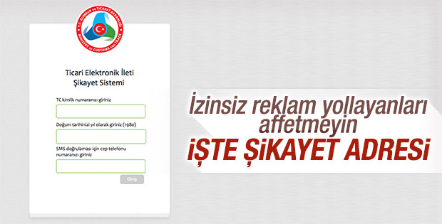 İzinsiz SMS&#39;leri ve mail şikayet adresi