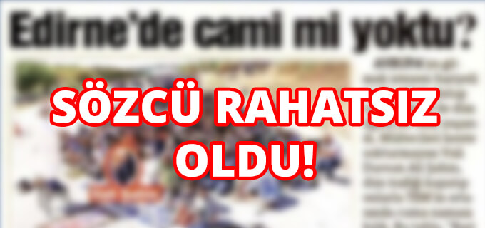 Sözcü Cuma namazından rahatsız oldu