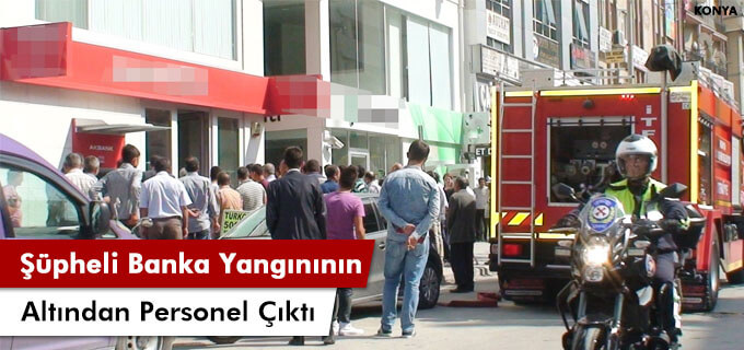 Şüpheli banka yangınının altından personel çıktı