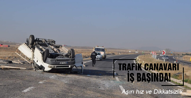 Trafik canavarı iş başında! Aşırı hız ve dikkatsizlik..