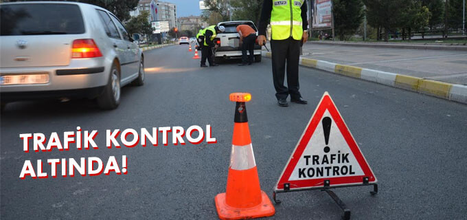 Trafik kontrol altında!