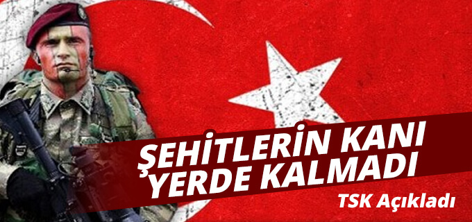 Şehitlerimizin Kanı Yerde Kalmadı