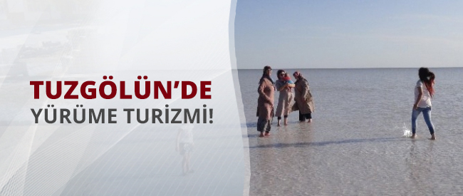 Tuz Göl'ünde Yürüme Turizmi