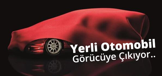 Yerli otomobil görücüye çıkıyor