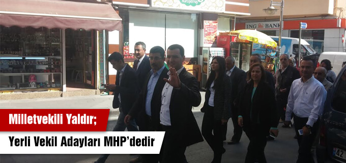 Yerli Vekil adayları MHP&#39;dedir